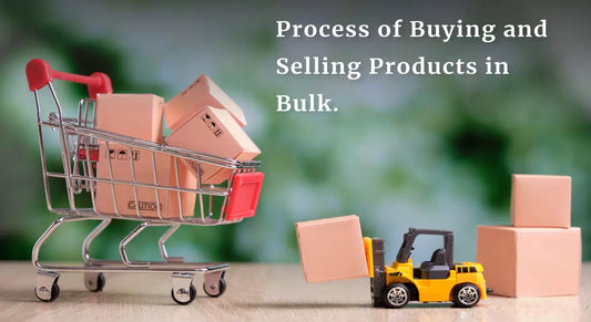 3 basic Processes of Buying and Selling Products in Bulk